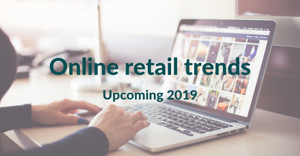 online retail trends 2019