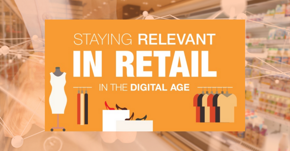 Stay relevant in retail in digital age