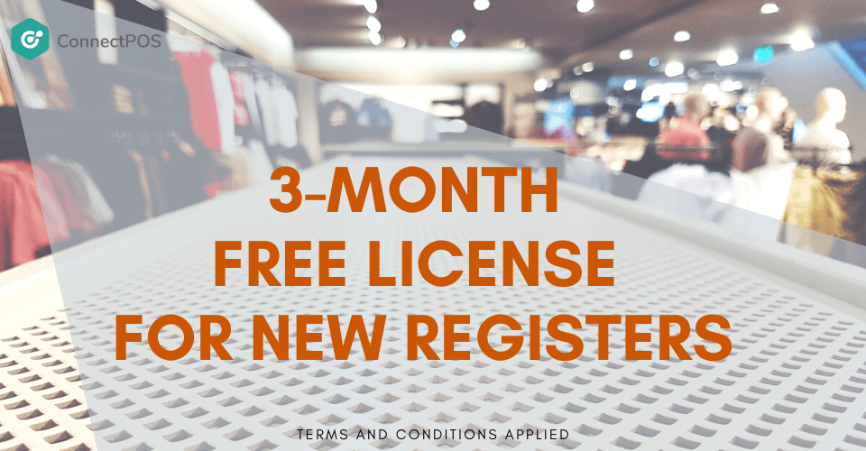 ConnectPOS offers 3-month free license for new registers