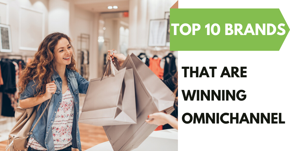 10 brands are winning Omnichannel