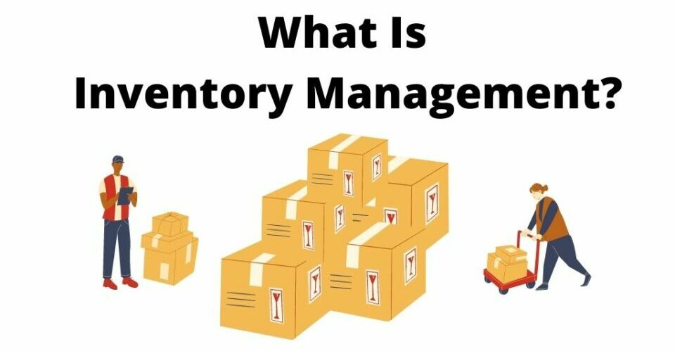 What Is Inventory Management