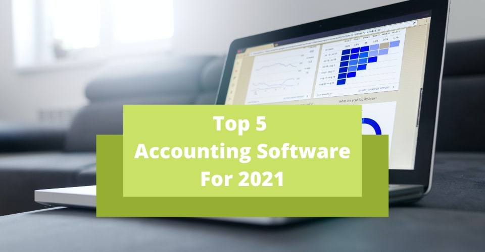 Top 5 Accounting Software For 2021