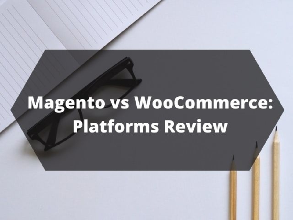 Magento vs WooCommerce