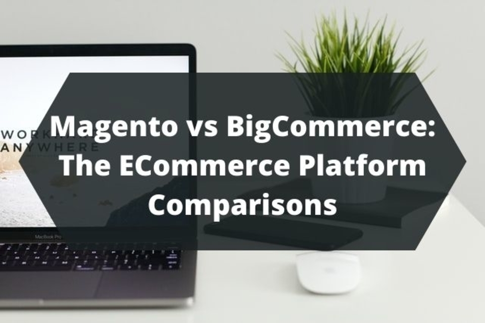 Magento vs BigCommerce