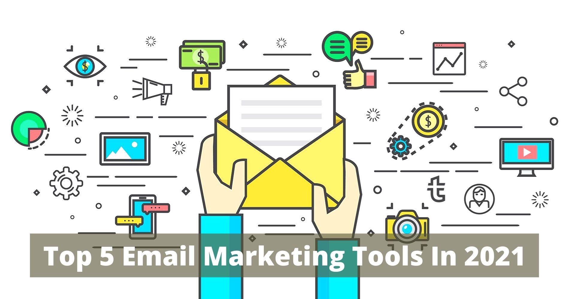 Top 5 Email Marketing Tools In 2021