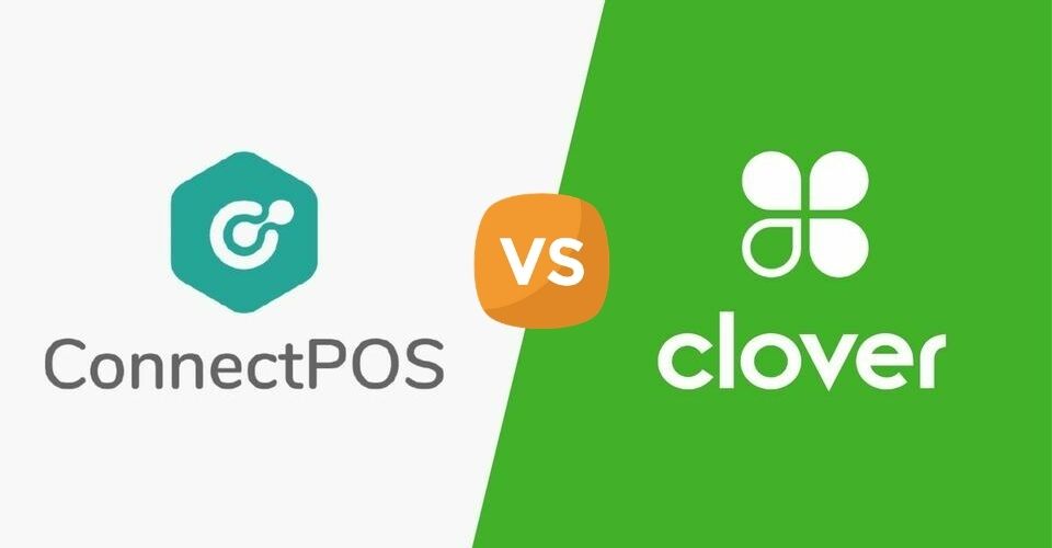 POS Review: ConnectPOS vs. Clover POS