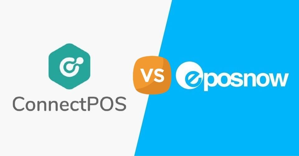 POS Review: ConnectPOS vs. Epos Now
