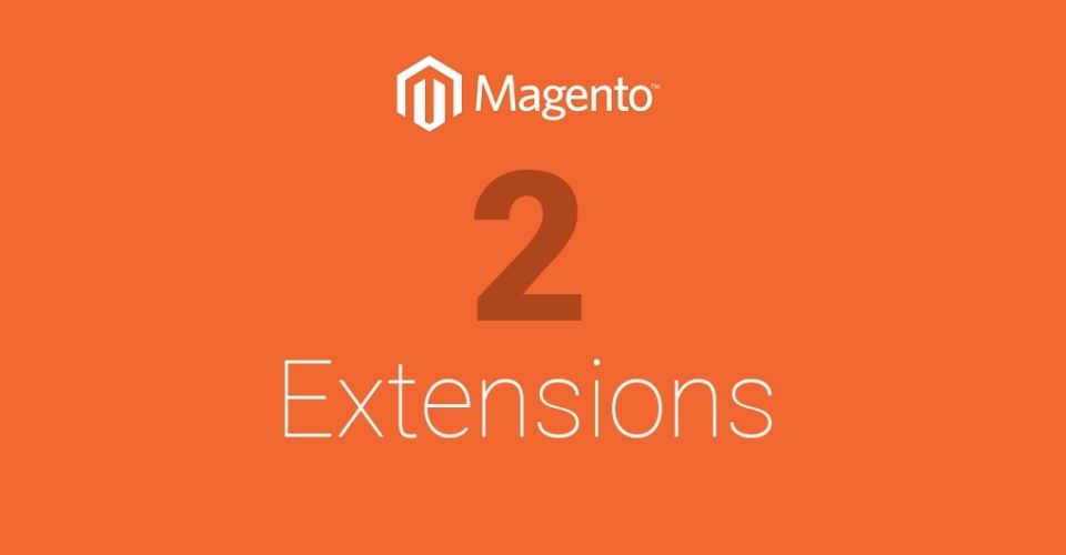choose Magento 2 extensions