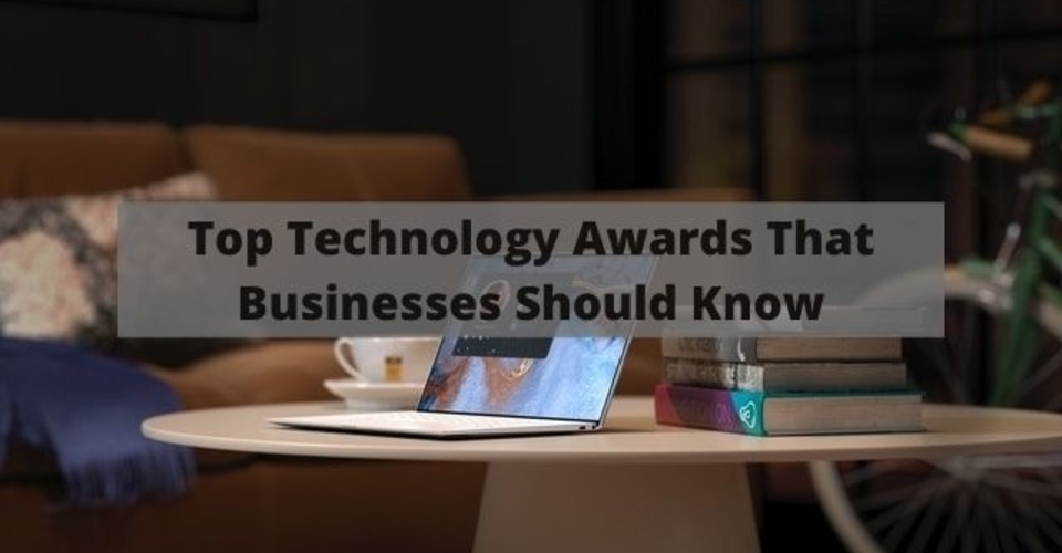 top technology awards businesses should know