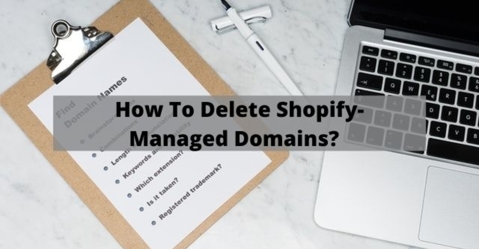 how to delete Shopify-managed domains?