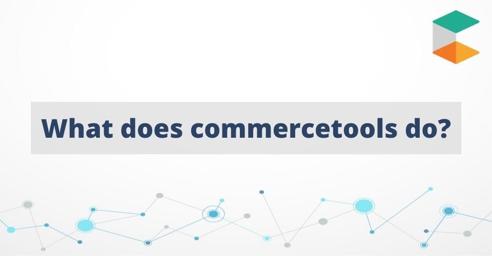 What does commercetools do